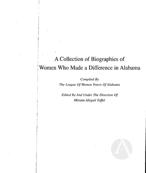 A Collection of Biographies of Women Who Made a Difference in Alabama A Collection of Biographies of Women Who Made a Difference in Alabama