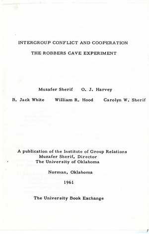 Title Page and Table of Contents of Intergroup Conflict and Cooperation: The Robbers Cave Experiment Title Page and Table of Contents of Intergroup Conflict and Cooperation: The Robbers Cave Experiment