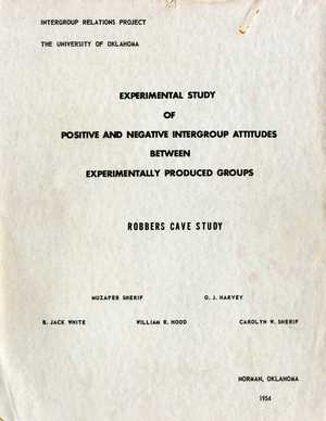 Experimental Study of Positive and Negative Intergroup Attitudes Between Experimentally Produced Groups Experimental Study of Positive and Negative Intergroup Attitudes Between Experimentally Produced Groups