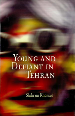 Young and Defiant in Tehran Young and Defiant in Tehran