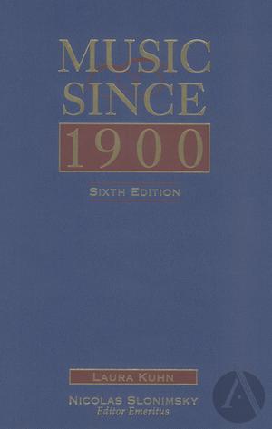 Music since 1900, 6th Edition Music since 1900, 6th Edition