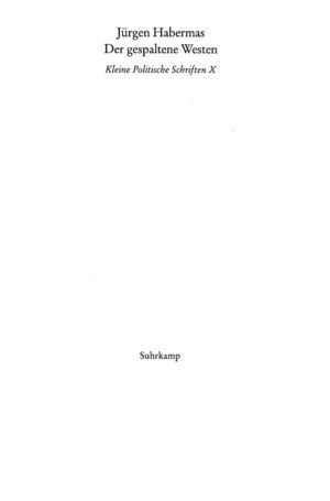 Der gespaltene Westen. Kleine politische Schriften X Der gespaltene Westen. Kleine politische Schriften X