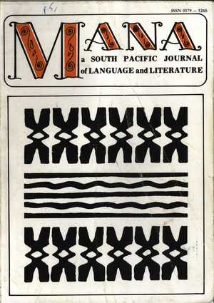 MANA: a SOUTH PACIFIC JOURNAL of LANGUAGE and LITERATURE Vol. 9, No. 1 MANA: a SOUTH PACIFIC JOURNAL of LANGUAGE and LITERATURE Vol. 9, No. 1