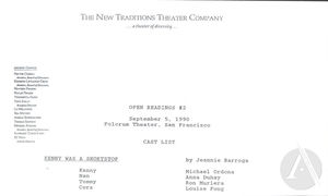 Castlist for an open reading of Kenny Was A Shortstop by Jeannie Barroga, produced by the New Traditions Theater Company at the Folcrum Theater on September 5, 1990 in San Francisco, CA. Castlist for an open reading of Kenny Was A Shortstop by Jeannie Barroga, produced by the New Traditions Theater Company at the Folcrum Theater on September 5, 1990 in San Francisco, CA.