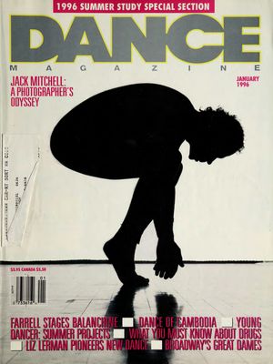 Dance Magazine, Vol. 70, no. 1, January, 1996 Dance Magazine, Vol. 70, no. 1, January, 1996