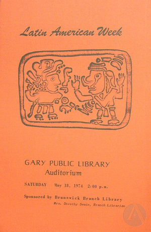 Program for the Latin American Week at the Gary Public Library with the Teatro Desengano del Pueblo, 1974. Program for the Latin American Week at the Gary Public Library with the Teatro Desengano del Pueblo, 1974.