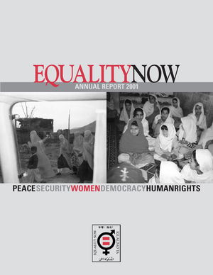 Equality Now: Annual Report 2001 Equality Now: Annual Report 2001