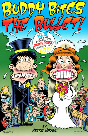 Buddy Bites the Bullet: Vol. 6 of the Complete Buddy Bradley Stories from Hate Buddy Bites the Bullet: Vol. 6 of the Complete Buddy Bradley Stories from Hate