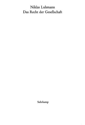 Das Recht der Gesellschaft Das Recht der Gesellschaft