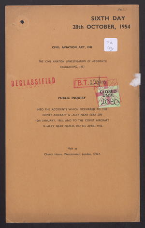 Public Inquiry Into the Accidents Which Occurred to the Comet Aircraft G-ALYP Near Elba On 10th January, 1954 and to the Comet Aircraft G-ALYY Near Naples On 8th April, 1954. Sixth Day, 28th October, 1954. Public Inquiry Into the Accidents Which Occurred to the Comet Aircraft G-ALYP Near Elba On 10th January, 1954 and to the Comet Aircraft G-ALYY Near Naples On 8th April, 1954. Sixth Day, 28th October, 1954.