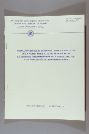 Resoluciones Sobre Derechos Civiles y Politicos de la Mujer, Aprobadas en Asambleas de la Comisión Interamerican de Mujeres, 1940-1957 y en Conferencias Interamericanas Resoluciones Sobre Derechos Civiles y Politicos de la Mujer, Aprobadas en Asambleas de la Comisión Interamerican de Mujeres, 1940-1957 y en Conferencias Interamericanas