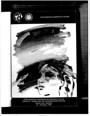 Proceedings: Inter-American Conference on Democracy in the Americas: Women and the Decision-Making Process (Buenos Aires, Argentina, 24-28 August, 1992) Proceedings: Inter-American Conference on Democracy in the Americas: Women and the Decision-Making Process (Buenos Aires, Argentina, 24-28 August, 1992)