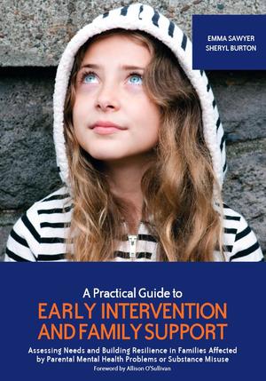 A Practical Guide to Early Intervention and Family Support (Previously published as Building Resilience in Families under Stress) A Practical Guide to Early Intervention and Family Support (Previously published as Building Resilience in Families under Stress)
