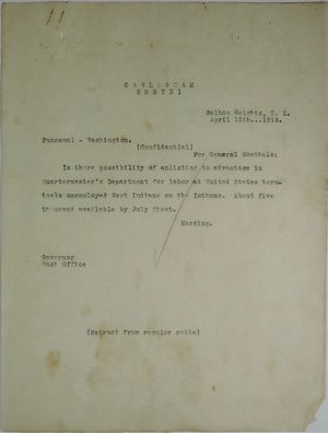 Cablegram from Governor Harding to General Goethals re: Unemployed West Indian Laborers Available for Work at U.S. Terminals, April 15, 1918 Cablegram from Governor Harding to General Goethals re: Unemployed West Indian Laborers Available for Work at U.S. Terminals, April 15, 1918