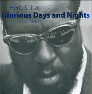 Glorious Days and Nights: A Jazz Memoir Glorious Days and Nights: A Jazz Memoir
