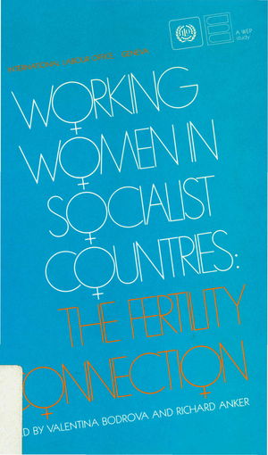 Working Women in Socialist Countries: The Fertility Connection Working Women in Socialist Countries: The Fertility Connection