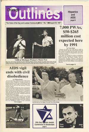 Chicago Outlines The Voice of the Gay and Lesbian Community Vol. 1 No. 12 August 20, 1987 Chicago Outlines The Voice of the Gay and Lesbian Community Vol. 1 No. 12 August 20, 1987