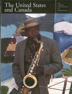 Garland Encyclopedia of World Music Volume 3: The United States and Canada Garland Encyclopedia of World Music Volume 3: The United States and Canada