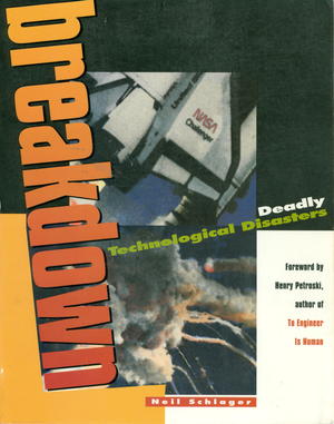 Breakdown: Deadly Technological Disasters Breakdown: Deadly Technological Disasters