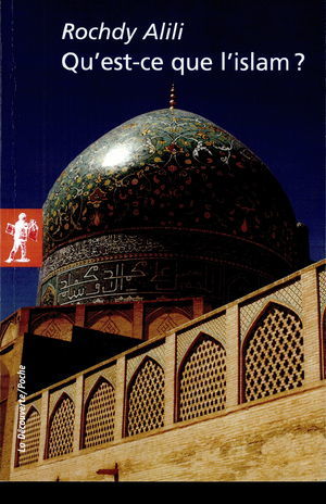 Qu'est-ce que l'islam? Qu'est-ce que l'islam?