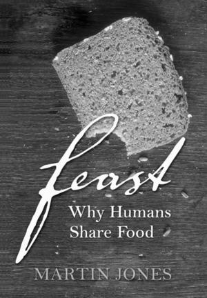 Feast: Why Humans Share Food Feast: Why Humans Share Food