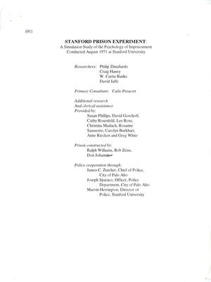 Stanford Prison Experiment: A Simulation Study of the Psychology of Imprisonment, Conducted 1971 at Stanford University Stanford Prison Experiment: A Simulation Study of the Psychology of Imprisonment, Conducted 1971 at Stanford University