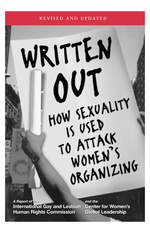 Written Out: How Sexuality is Used to Attack Women's Organizing Written Out: How Sexuality is Used to Attack Women's Organizing