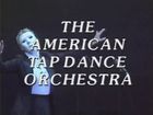 American Tap Dance Orchestra: American Landscape, Part 2 of 2