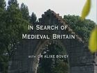In Search of Medieval Britain, 3, Heartlands