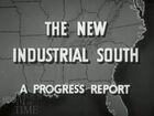 March of Time, The New Industrial South
