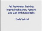 Fall Prevention Training: Improving Balance, Posture, and Gait With Kettlebells