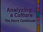 Connecting With the Arts: A Teaching Practices Library, 6-8, 8, Analyzing a Culture - The Story Continues