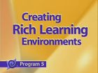 Art of Teaching the Arts: A Workshop for High School Teachers, 5, Creating Rich Learning Environments