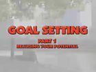 Goal Setting, Realizing Your Potential