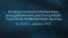 Drinking and Alcohol-Related Harm Among Adolescents and Young Adults