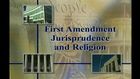 Contemporary Legal Issues, First Amendment Jurisprudence & Religion