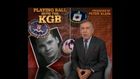 60 Minutes, Playing Ball With The KGB