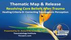 Thematic Map & Release: Resolving Core Beliefs after Trauma