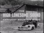The High Lonesome Sound: Kentucky Mountain Music