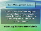 Serious Reportable Events, Care Management Events: Fetus or neonatel death or injury associated with labor