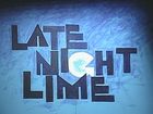 Late Night Lime, #1 tape 1