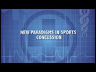 New Paradigms in Sports Concussion
