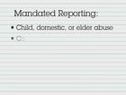 Documentation for Medical Assistants, Legal and Administrative Considerations: Mandated Reporting