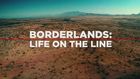 Borderlands - Life On The Line