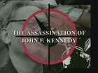 Infamous Assassinations, Episode 26, The Assassination of John F. Kennedy