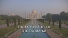 Treasures of the Indus, Episode 2, The Other Side of the Taj Mahal