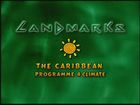 Landmarks: The Caribbean Islands, Episode 4, Climate