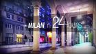 In 24 Hours, Episode 5, Milan in 24 Hours