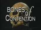 Horizon, Season 31, Episode 9, Bones of Contention