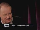 Movie Talk, Series 3, Episode 12, Stellan Skarsgard
